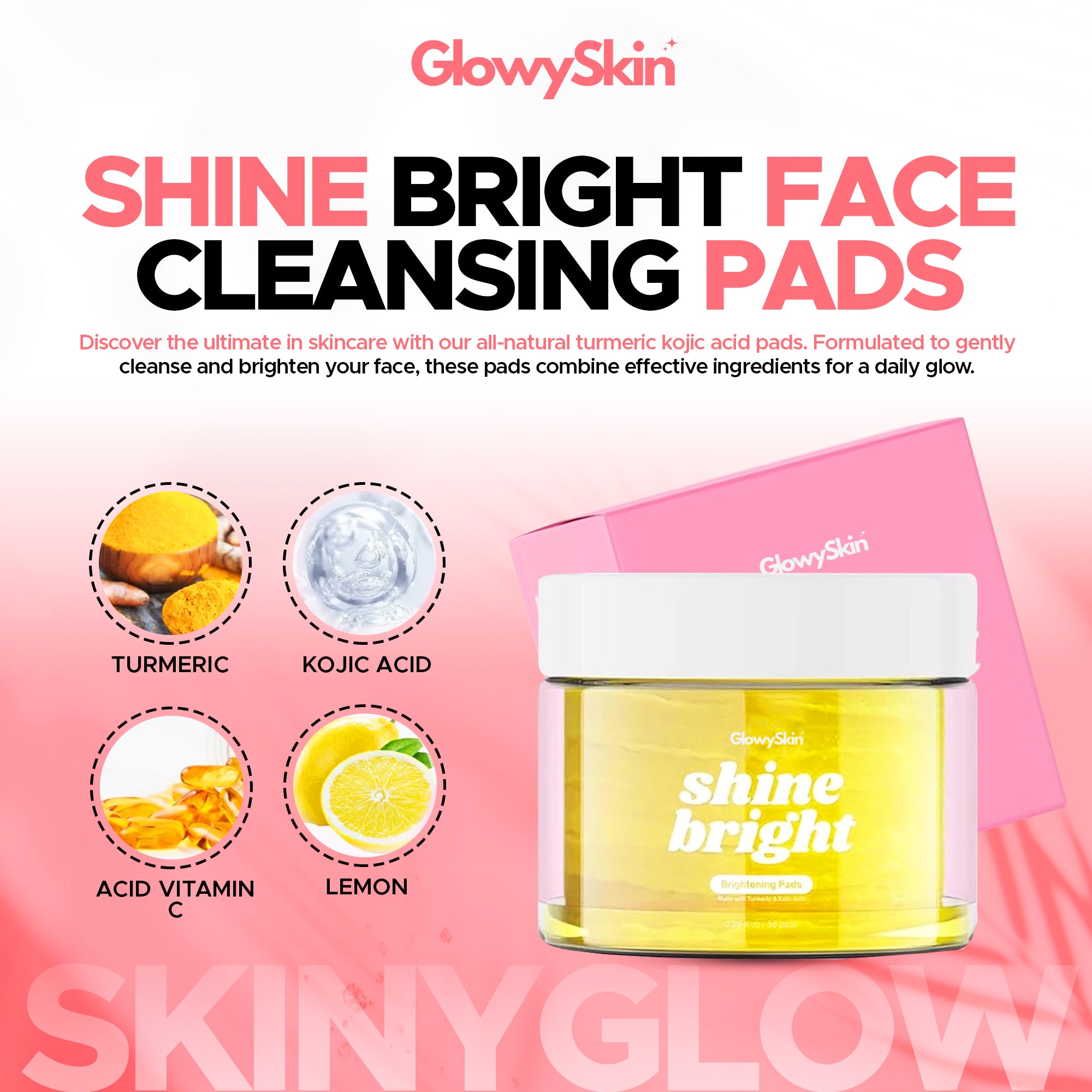 GlowySkinBalance™ Kojic Acid and Turmeric Cleansing Pads Bottle – Gentle Exfoliation for an Even Tone